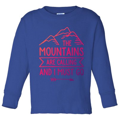 The Mountains Are Calling And I Must Go Cool Gift Toddler Long Sleeve Shirt