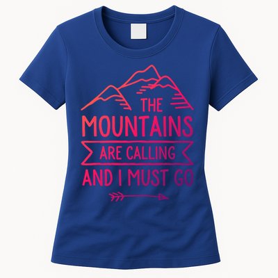 The Mountains Are Calling And I Must Go Cool Gift Womens T-Shirt