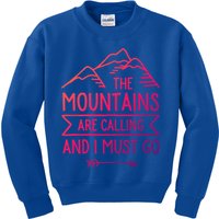 The Mountains Are Calling And I Must Go Cool Gift Kids Sweatshirt