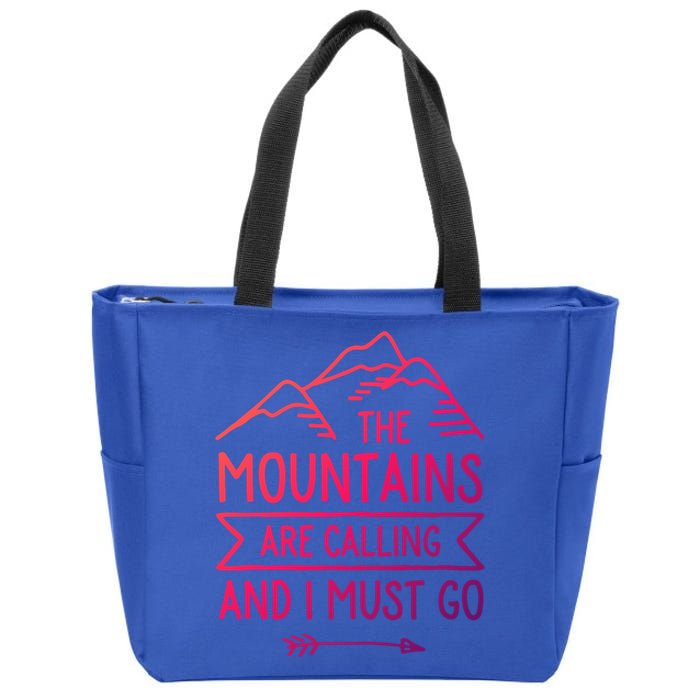 The Mountains Are Calling And I Must Go Cool Gift Zip Tote Bag