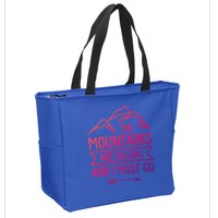 The Mountains Are Calling And I Must Go Cool Gift Zip Tote Bag
