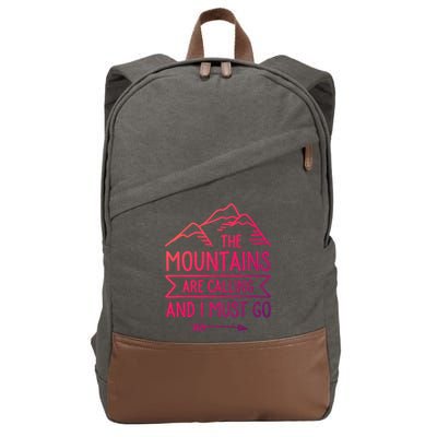 The Mountains Are Calling And I Must Go Cool Gift Cotton Canvas Backpack