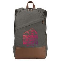 The Mountains Are Calling And I Must Go Cool Gift Cotton Canvas Backpack