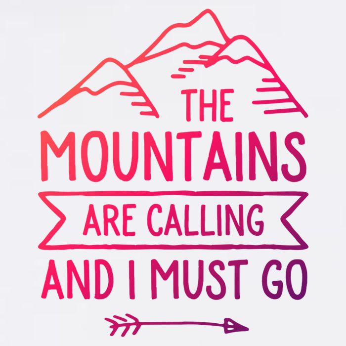 The Mountains Are Calling And I Must Go Cool Gift Garment-Dyed Sweatshirt