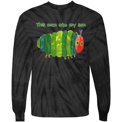 This Man Ate My Son Hungry Caterpillar Meme Ironic Silly Tie-Dye Long Sleeve Shirt