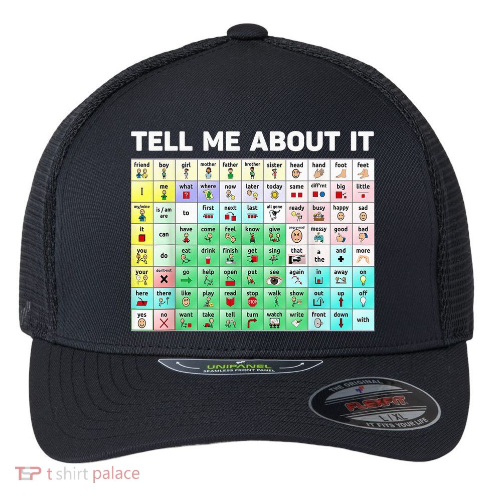 Tell Me About It Speech Language Pathology AAC Sped Teacher Flexfit Unipanel Trucker Cap