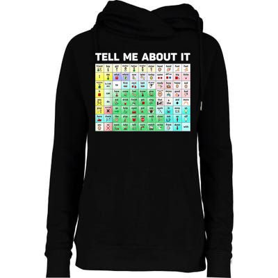 Tell Me About It Speech Language Pathology AAC Sped Teacher Womens Funnel Neck Pullover Hood