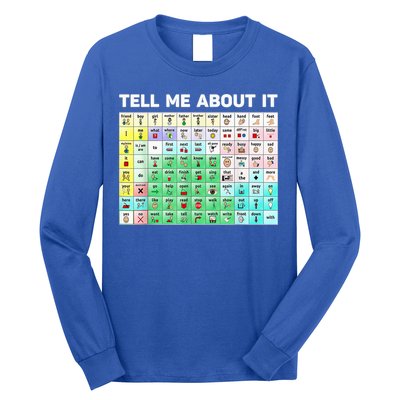 Tell Me About It Speech Language Pathology AAC Sped Teacher Long Sleeve Shirt