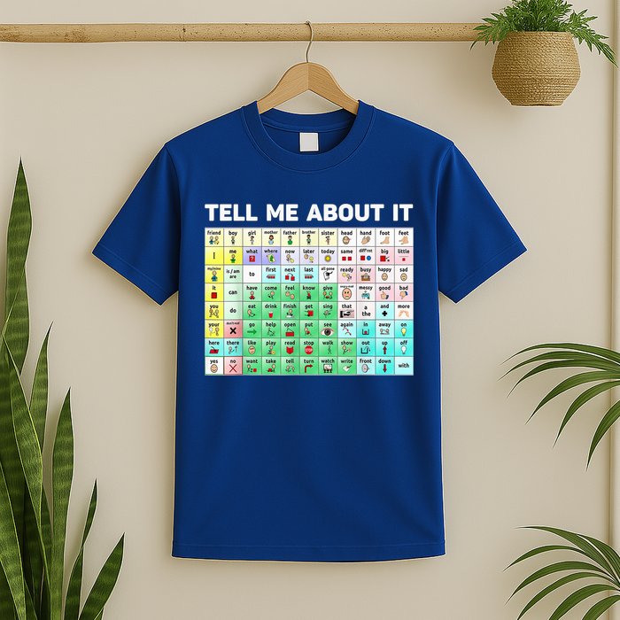 Tell Me About It Speech Language Pathology AAC Sped Teacher T-Shirt
