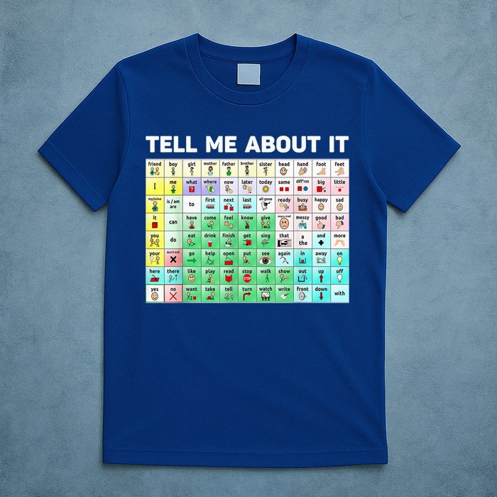 Tell Me About It Speech Language Pathology AAC Sped Teacher T-Shirt