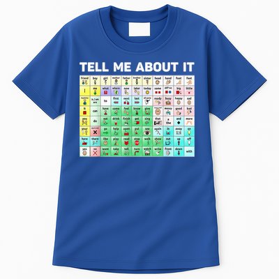 Tell Me About It Speech Language Pathology AAC Sped Teacher Tall T-Shirt