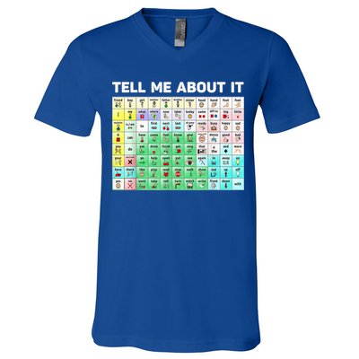 Tell Me About It Speech Language Pathology AAC Sped Teacher V-Neck T-Shirt