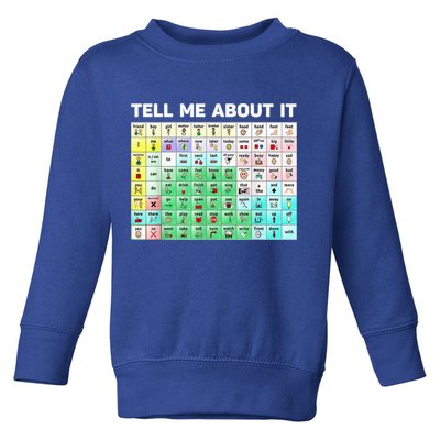 Tell Me About It Speech Language Pathology AAC Sped Teacher Toddler Sweatshirt