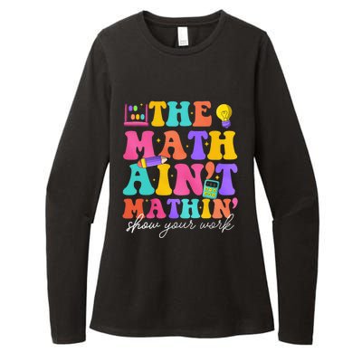 The Math AinT Mathin Math Teachers Teacher Crew Womens CVC Long Sleeve Shirt