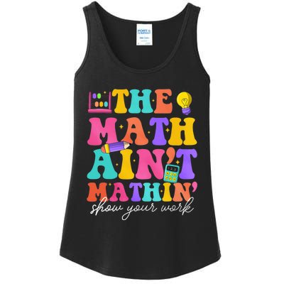 The Math AinT Mathin Math Teachers Teacher Crew Ladies Essential Tank