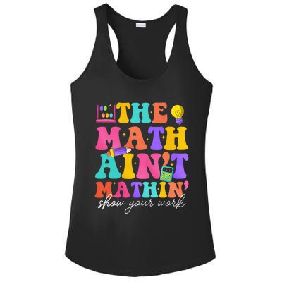 The Math AinT Mathin Math Teachers Teacher Crew Ladies PosiCharge Competitor Racerback Tank