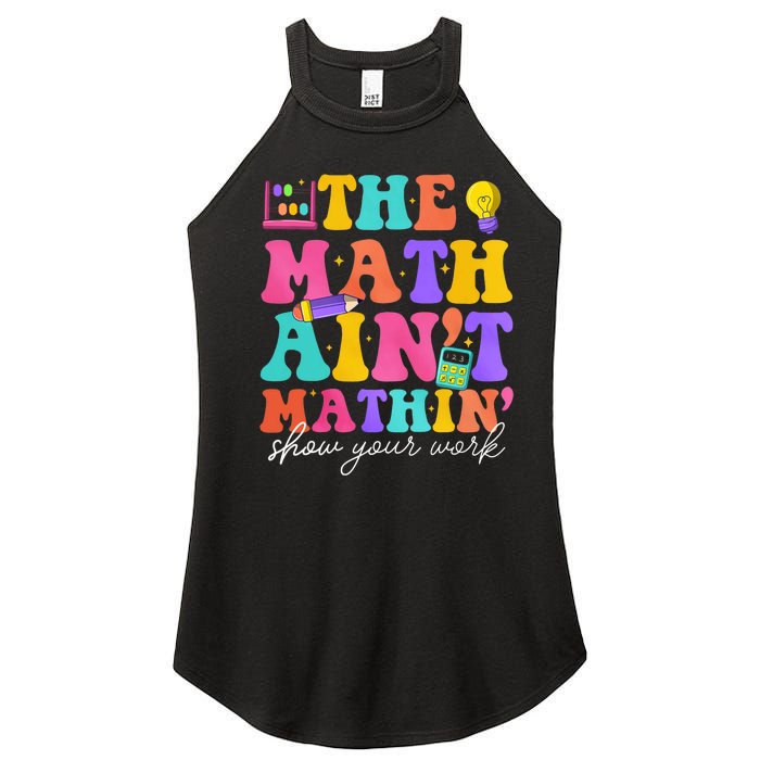 The Math AinT Mathin Math Teachers Teacher Crew Women's Perfect Tri Rocker Tank