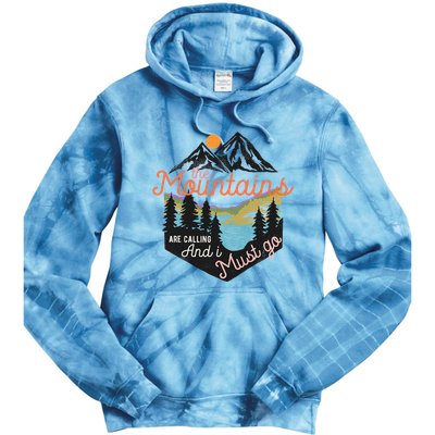 The Mountains Are Calling And I Must Go Tie Dye Hoodie