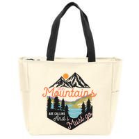 The Mountains Are Calling And I Must Go Zip Tote Bag
