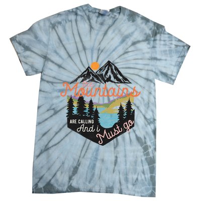 The Mountains Are Calling And I Must Go Tie-Dye T-Shirt