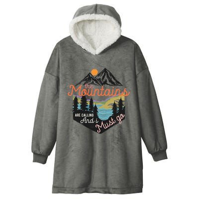 The Mountains Are Calling And I Must Go Hooded Wearable Blanket