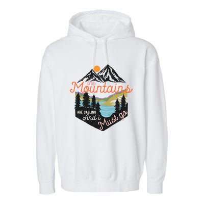The Mountains Are Calling And I Must Go Garment-Dyed Fleece Hoodie