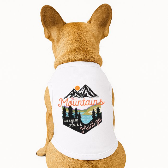 The Mountains Are Calling And I Must Go Doggie Tank