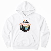 The Mountains Are Calling And I Must Go Hoodie