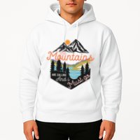 The Mountains Are Calling And I Must Go Hoodie