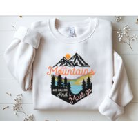 The Mountains Are Calling And I Must Go Sweatshirt