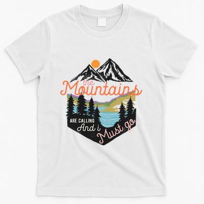 The Mountains Are Calling And I Must Go T-Shirt