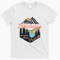 The Mountains Are Calling And I Must Go T-Shirt