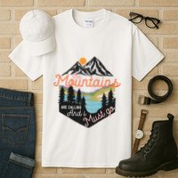 The Mountains Are Calling And I Must Go Tall T-Shirt
