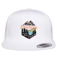 The Mountains Are Calling And I Must Go Flatbill Hat