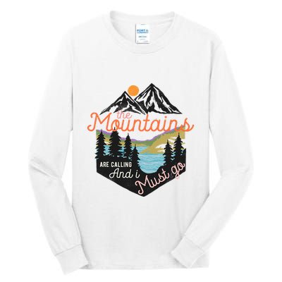 The Mountains Are Calling And I Must Go Tall Long Sleeve T-Shirt
