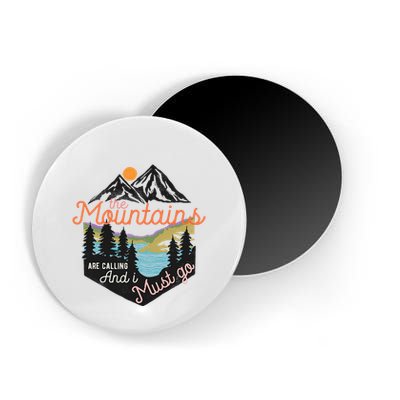 The Mountains Are Calling And I Must Go Magnet