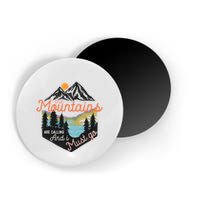 The Mountains Are Calling And I Must Go Magnet