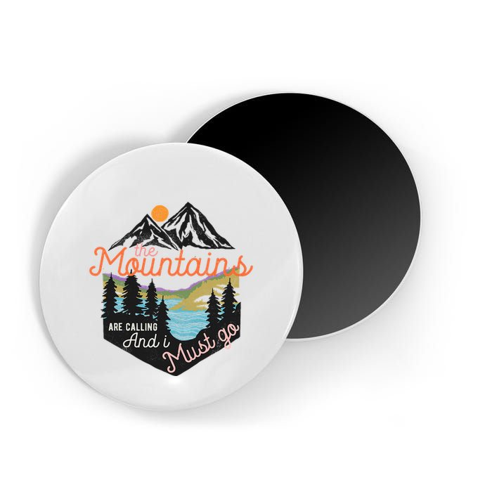 The Mountains Are Calling And I Must Go Magnet
