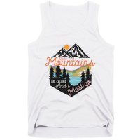 The Mountains Are Calling And I Must Go Tank Top