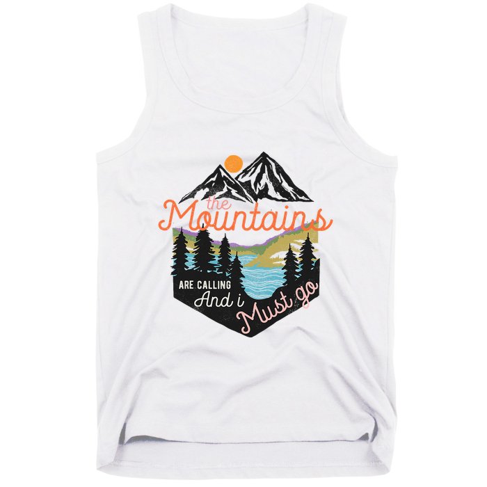 The Mountains Are Calling And I Must Go Tank Top