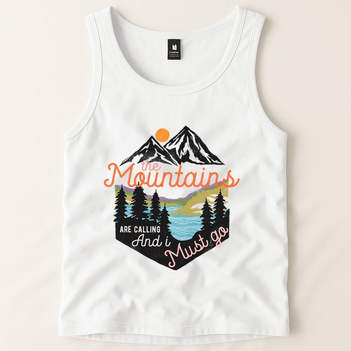 The Mountains Are Calling And I Must Go Tank Top