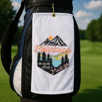 The Mountains Are Calling And I Must Go Golf Towel