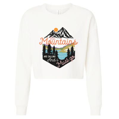 The Mountains Are Calling And I Must Go Cropped Pullover Crew