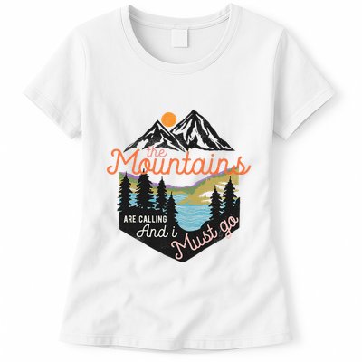 The Mountains Are Calling And I Must Go Womens T-Shirt