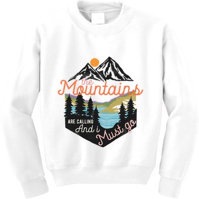 The Mountains Are Calling And I Must Go Kids Sweatshirt