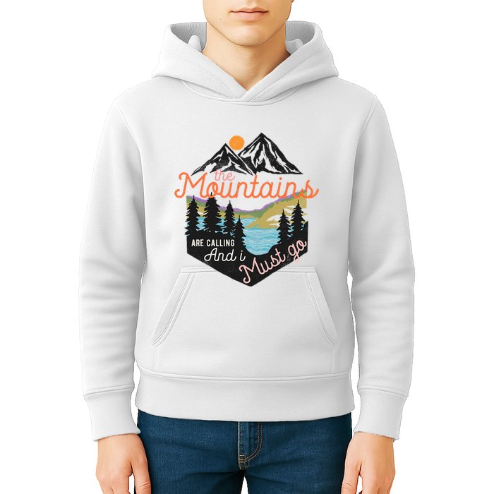 The Mountains Are Calling And I Must Go Kids Hoodie