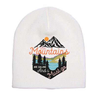 The Mountains Are Calling And I Must Go Short Acrylic Beanie