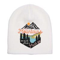 The Mountains Are Calling And I Must Go Short Acrylic Beanie
