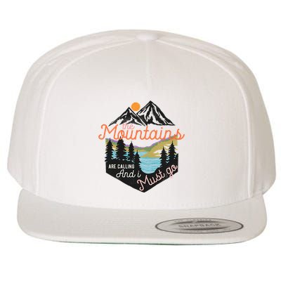 The Mountains Are Calling And I Must Go Wool Snapback Cap