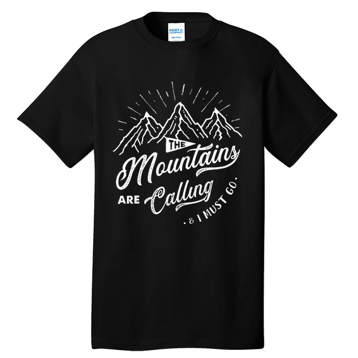 The Mountains Are Calling And I Must Go Funny Camping Tall T-Shirt